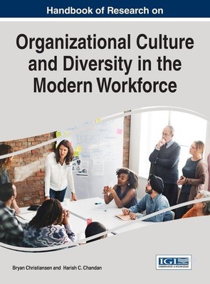 Handbook of Research on Organizational Culture and Diversity in the Modern  ...