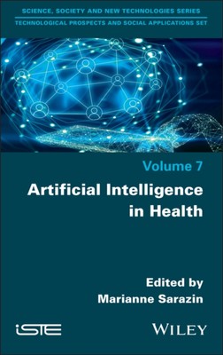 Artificial Intelligence in Health Sarazin Hardback ISTE Ltd. 9781786308894
