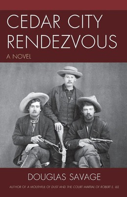 Douglas Savage | Cedar City Rendezvous | Taschenbuch | Englisch (2014) | A Novel