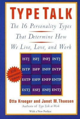 Type Talk: The 16 Personality Types..., Janet M. Thuese