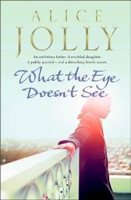 What the Eye Doesn't See, Jolly, Alice, Good Book