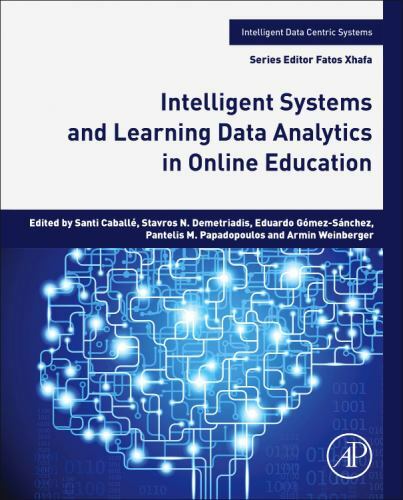 Intelligent Systems and Learning Data Analytics in Online Education Caballé