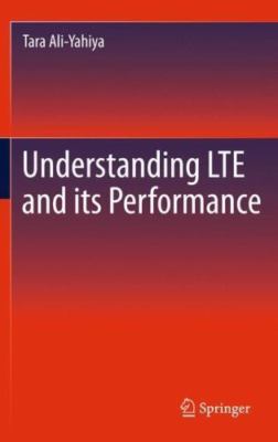 Understanding LTE and Its Performance, Hardcover by Ali-yahiya, Tara; Agha, K...