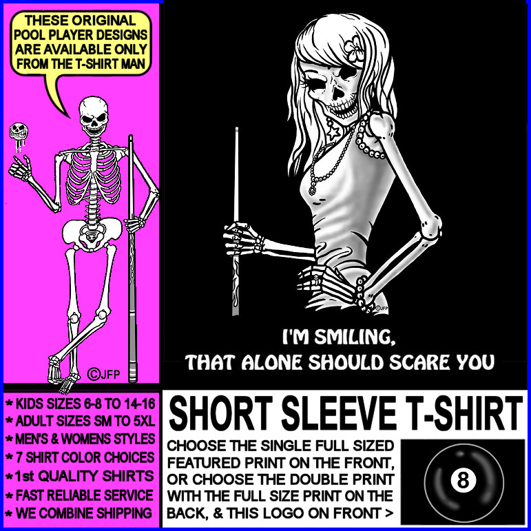 I'm Smiling That Alone Should Scare You Skeleton Girl 8 Ball Pool Player T-shirt