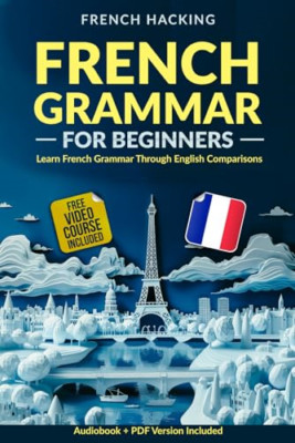 French Grammar For Beginners - Learn French Grammar Thr - Paperback NEW Hacking,