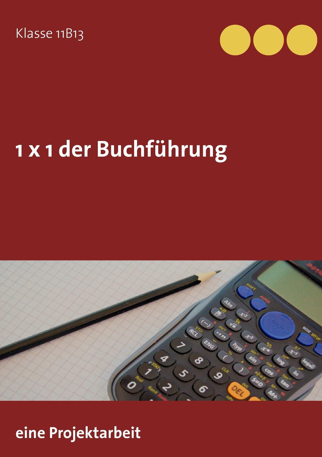 Thumbnail - 1 X 1 Der Buchführung | Hans-ulrich Daab | Eine Projektarbeit |