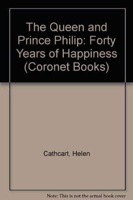 The Queen and Prince Philip: Forty Years of Happiness (Coronet B