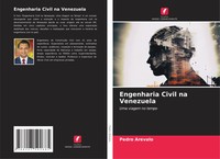 Engenharia Civil Na Venezuela Uma Viagem No Tempo Pedro Arevalo Taschenbuch 2024
