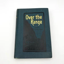 Over the Range to the Golden Gate by Stanley Wood 1905 Hardcover