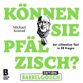 Thumbnail - Können Sie Pfälzisch? - Edition Babbelgosch | Konrad, Michael |