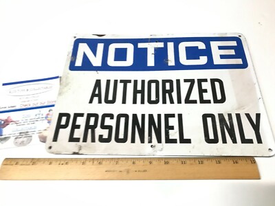 Vintage Notice Authorized Personal Only Sign 1970's