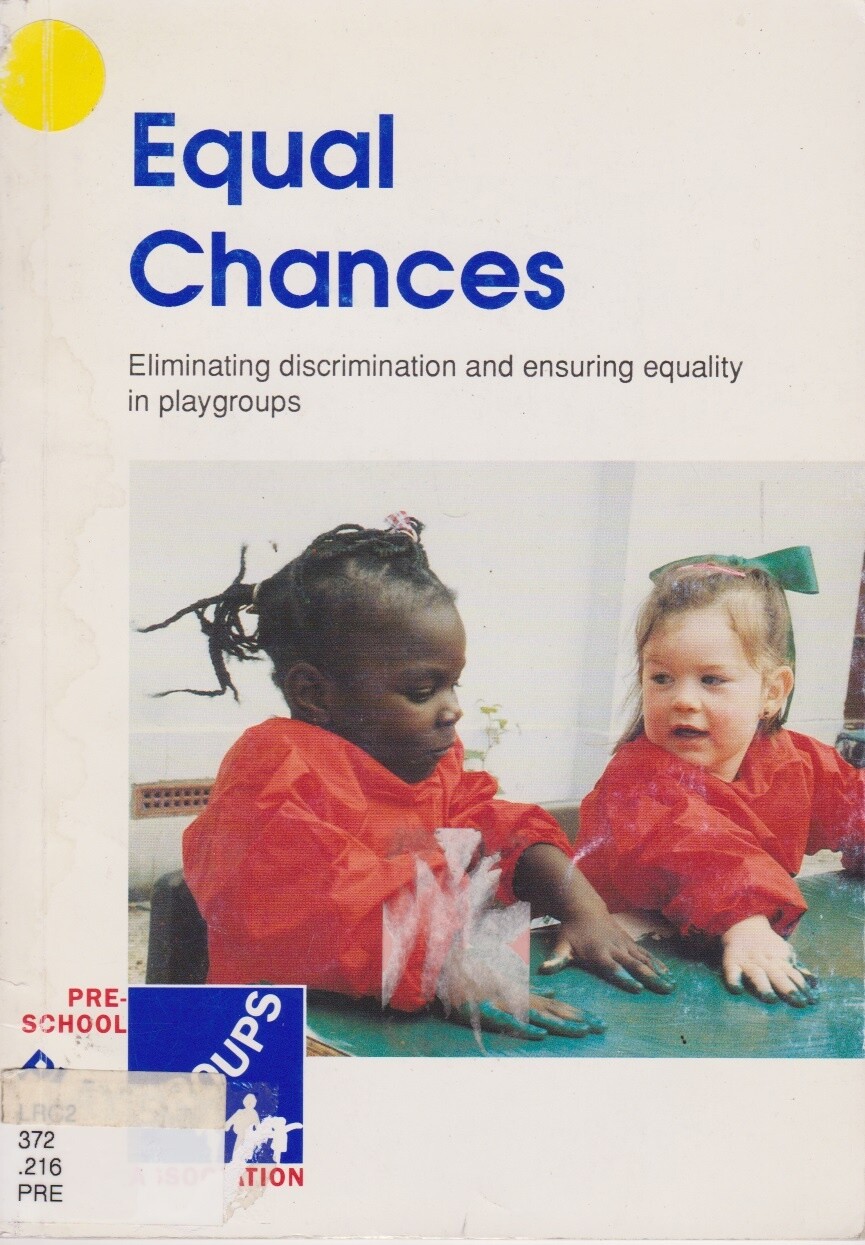 Equal Chances: Eliminating Discrimination and E... - Pre-School Playgroups As...