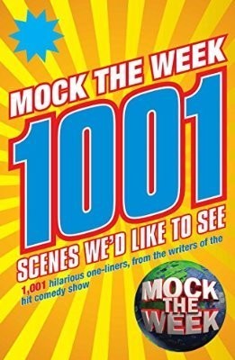 Mock the Week: 1001 Scenes We'd Like to See, Ewan Phillips, Used; Good Book
