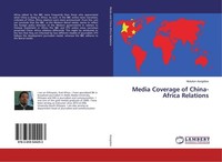 Media Coverage Of China-Africa Relations Muluken Asegidew