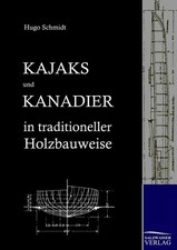 Kajaks und Kanadier in traditioneller Holzbauweise Hugo Schmidt