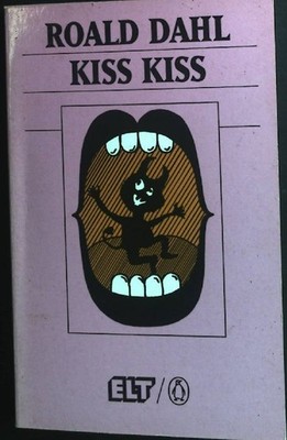 Kiss Kiss Klassiker des Gebrauchs an Schule und Universität, Band 41. Dahl, Roal