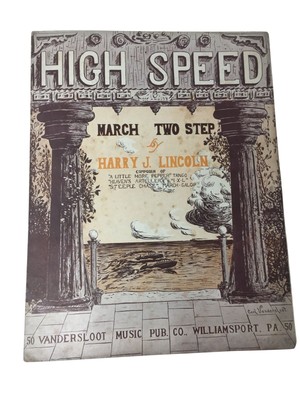 High speed : march two step by Harry J Lincoln