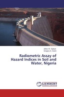 Radiometric Assay Of Hazard Indices In Soil And Water, Nigeria Jafaru M. Egieya