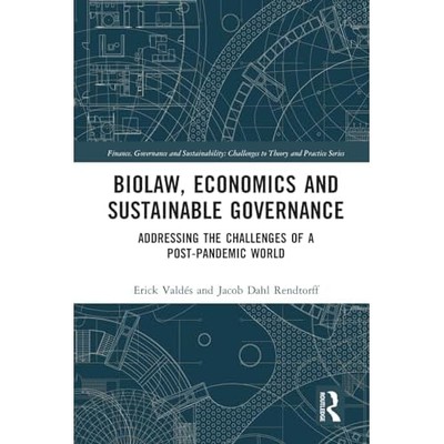 Biolaw, Economics and Sustainable Governance: Addressin -  NEW Erick Vald�s;Ja 2