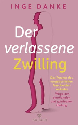 Der verlassene Zwilling | Inge Danke | Buch | 224 S. | Deutsch | 2021 | Kailash