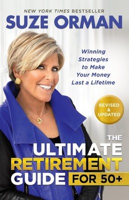 The Ultimate Retirement Guide for 50+ Winning Strategies to Make Your Money Last