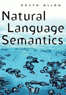 Natural Language Semantics by Keith Allan (English) Paperback Book