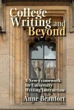 College Writing and Beyond: A New Framework for University Writing Instruction