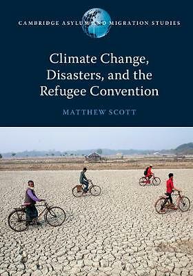 Climate Change, Disasters, and the Refugee Convention Scott Paperback