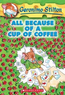 All Because of a Cup of Coffee (Geronimo Stilton, No. 10), USED-Good, Stilton, G