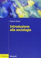 introduzione alla sociologia crespi franco 8815086293