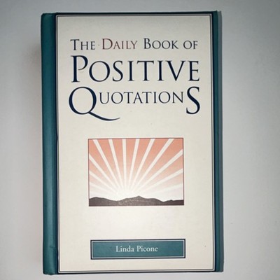 The Daily Book of Positive Quotations Linda Picone Hardcover 2007 Self-Help