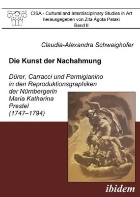 Claudia-Alexandra Schwaighofer | Die Kunst der Nachahmung | Taschenbuch | ibidem