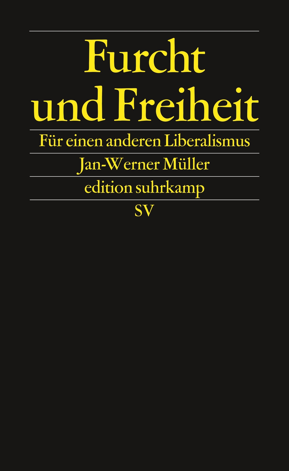 Thumbnail - Furcht Und Freiheit | Für Einen Anderen Liberalismus | Jan-werner