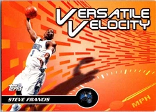 2005-06 Topps #VV10 Steve Francis Versatile Velocity