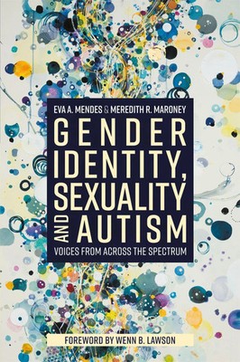Gender Identity, Sexuality and Autism | Voices from Across the Spectrum | Buch