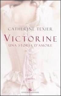 9788845411939 Victorine. una storia d'amore - Catherine Texier, A. E. Giagheddu