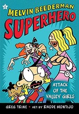 Attack of the Valley Girls: 6 (Melvin B..., Trine, Greg