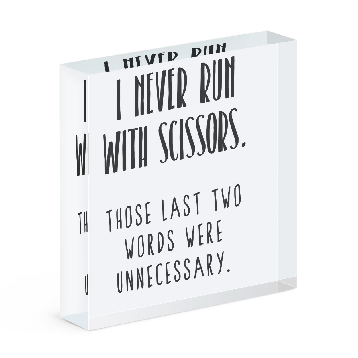 I Never Run With Scissors Acrylic Photo Block Frame Funny Joke