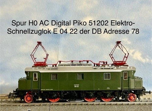 Spur H0 AC Digital Piko 51202 Elektro Schnellzuglok E 04 22 der DB | Zustand: Vom Verkäufer generalüberholt