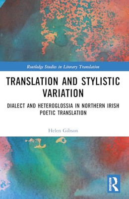 Translation and Stylistic  Variation: Dialect and  Hete - Paperback NEW Gibson,
