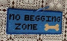 Handmade Needlepoint Dog Sign No Begging Zone 3 x 7 In Dog Lover Gift Item