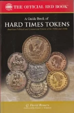 A Guide Book of Hard Times Tokens: American Political & Commercial 1830-1840 