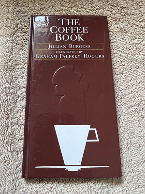 1984 The Coffee Book First Edition Jillian Burgess EXCELLENT Kato Press Recipe