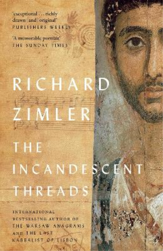 Richard Zimler The Incandescent Threads (Tascabile)
