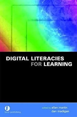 Digital Literacies for Learning Hardcover Dan, Martin, Allan Madi