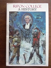 RIPON COLLEGE A HISTORY By Robert Paul Ashley & George H. Miller - Hardcover VG+