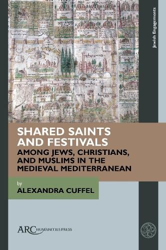 Shared Saints and Festivals among Jews, Christians, and Muslims in the Medieval…