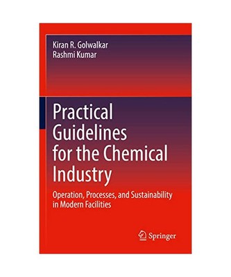 Practical Guidelines for the Chemical Industry: Operation, Processes, and Sustai