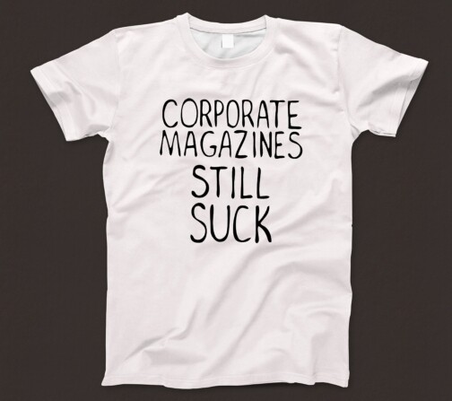 Corporate Magazines Still Suck T Shirt 798 Music Grunge Rock Corporate Magazines Still Suck T Shirt 798 Music Grunge Rock