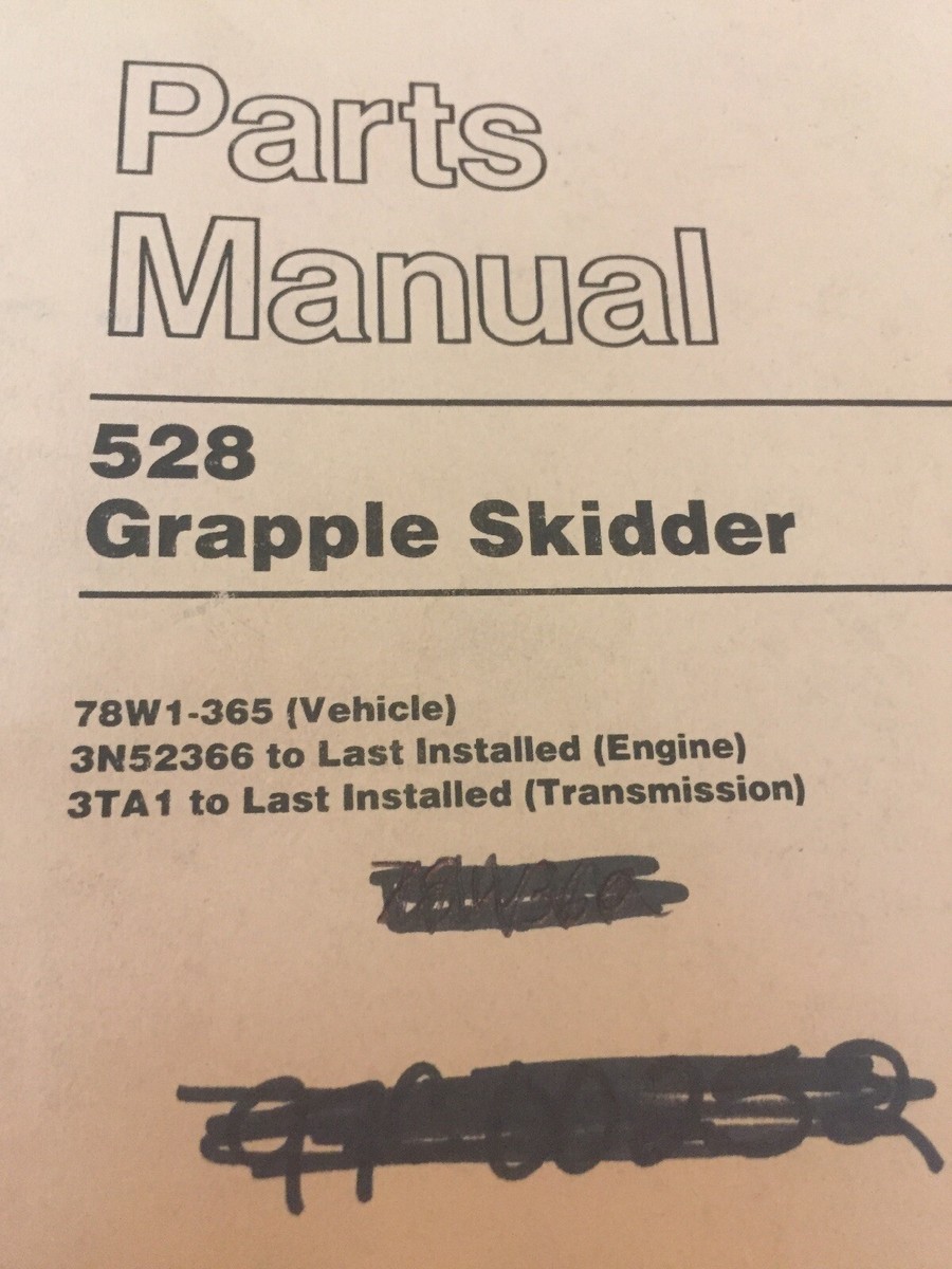 CAT Caterpillar 528 Grapple Skidder Parts Book Manual SN# 78W1